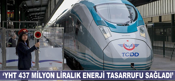 'YHT 437 milyon liralık enerji tasarrufu sağladı'