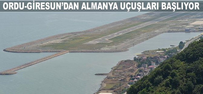 Ordu-Giresun Havalimanı'ndan Almanya seferleri başlıyor