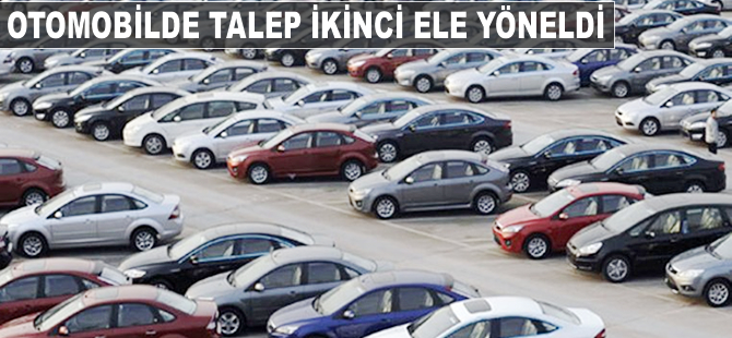 Otoda satışlar azaldı, talep 2. ele yöneldi