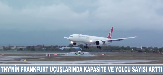 THY'nin Frankfurt uçuşlarında kapasite ve yolcu sayısı arttı