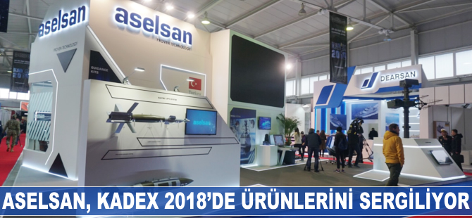 ASELSAN, KADEX 2018'de ürünlerini sergiliyor