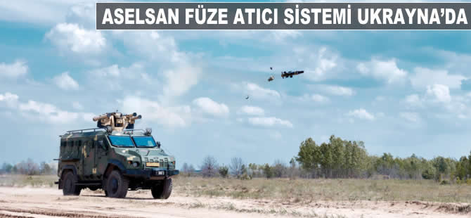 ASELSAN füze atıcı sistemi Ukrayna’da