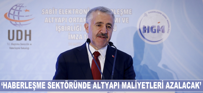 Ahmet Arslan: Haberleşme sektöründe altyapı maliyetleri azalacak