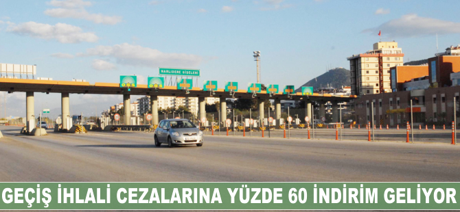 Karayollarında geçiş ihlali cezalarında yüzde 60 indirimi geliyor