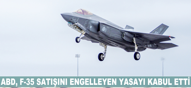 ABD, F-35 satışlarını engelleyen yasayı kabul etti