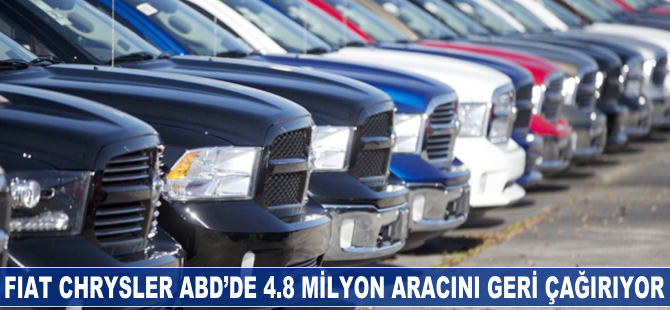 Fiat Chrysler ABD'de 4.8 milyon aracını geri çağırıyor