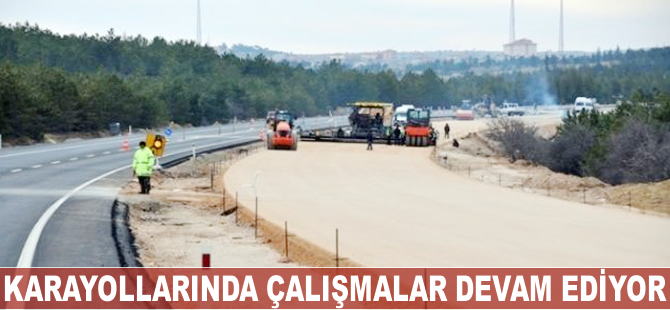 Karayollarında çalışmalar devam ediyor