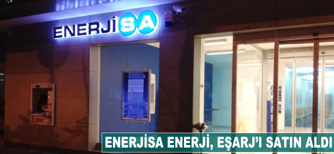 Enerjisa Enerji, Eşarj'ı satın aldı