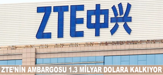 Trump, ZTE'nin ambargosunu 1.3 milyar dolara kaldırıyor