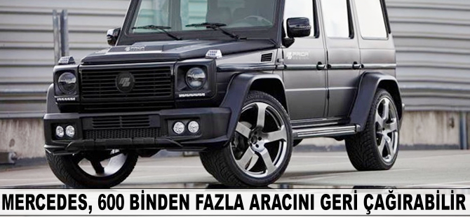 Mercedes, 600 binden fazla aracını geri çağırabilir