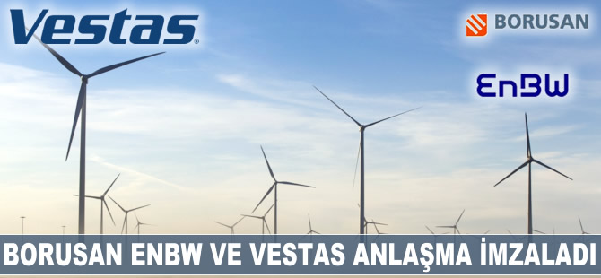 Borusan EnBW ve Vestas anlaşma imzaladı