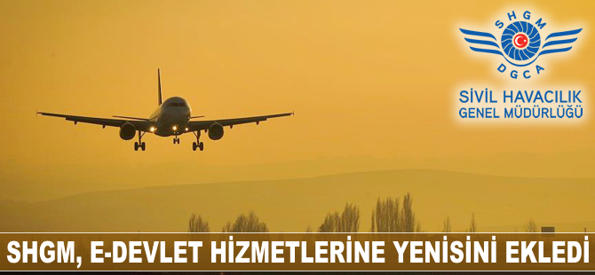 SHGM, E-Devlet hizmetlerine yenisini ekledi