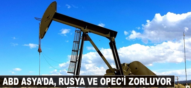 ABD, Asya'da Rusya ve OPEC'i zorluyor