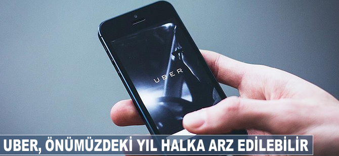 Uber'in halka arzı seneye gerçekleşebilir