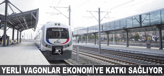 Yerli vagonlar ekonomiye katkı sağlıyor