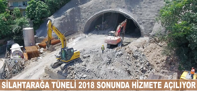 Silahtarağa Tüneli 2018 sonunda hizmete açılıyor