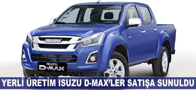 Yerli üretim Isuzu D-Max’ler satışa sunuldu