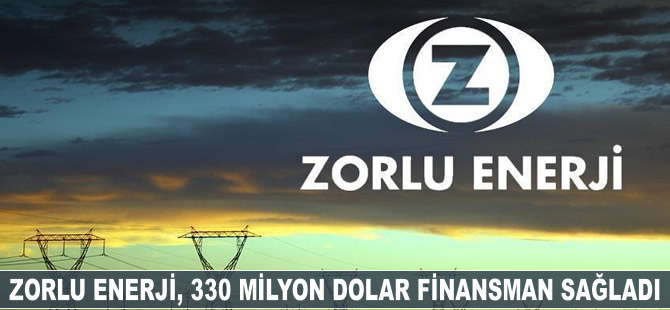 Zorlu Enerji'ye 330 milyon dolar finansman