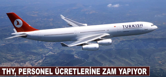 THY personel ücretlerine zam yapıyor