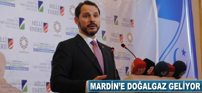 Mardin'e doğalgaz geliyor