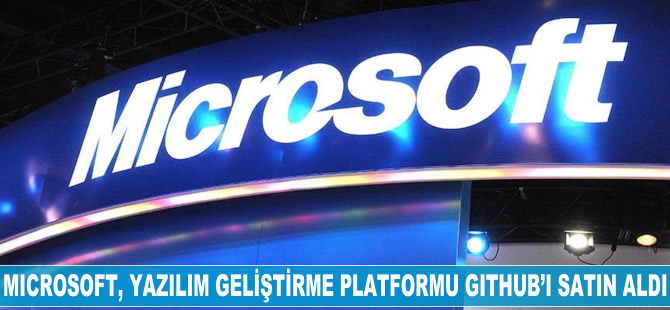 Microsoft, yazılım geliştirme platformu Github'ı satın aldı