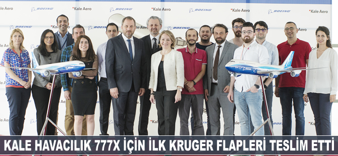 KALE Havacılık 777X için ilk Kruger flapleri teslim etti