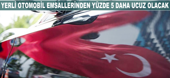 Yerli otomobil, emsallerinden yüzde 5 daha ucuz olacak