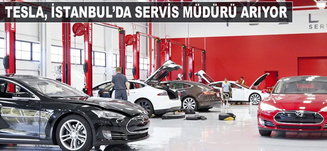 Tesla, İstanbul'da servis müdürü arıyor