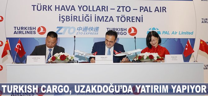 Turkish Cargo, Uzakdoğu'da yatırım yapıyor