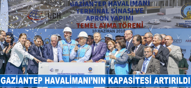 Gaziantep Havalimanı'nın kapasitesi artırıldı