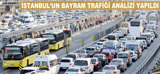 İstanbul'un bayram trafiği analizi yapıldı