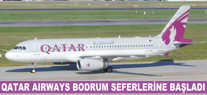 Qatar Airways Bodrum seferlerine başladı