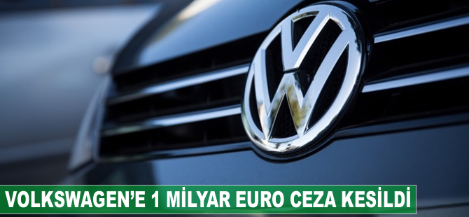 Volkswagen'e 1 milyar euro ceza kesildi