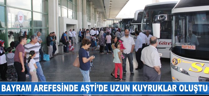 Bayram arefesinde AŞTİ'de uzun kuyruklar oluştu