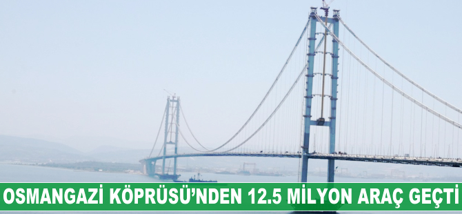 Osmangazi Köprüsü'nü 12.5 milyon araç kullandı