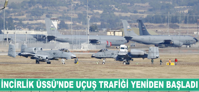 İncirlik Üssü uçuş trafiğine yeniden açıldı