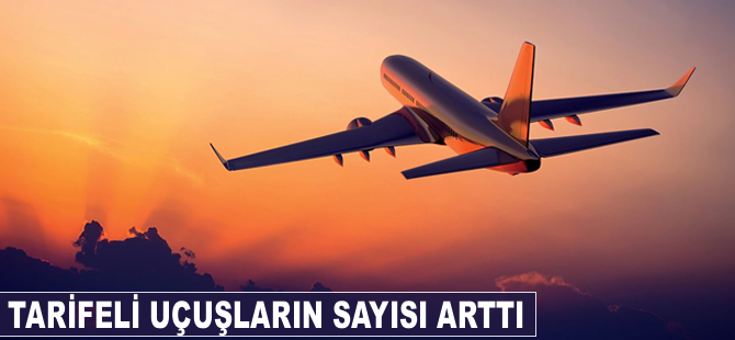 Tarifeli uçuşların sayısı arttı