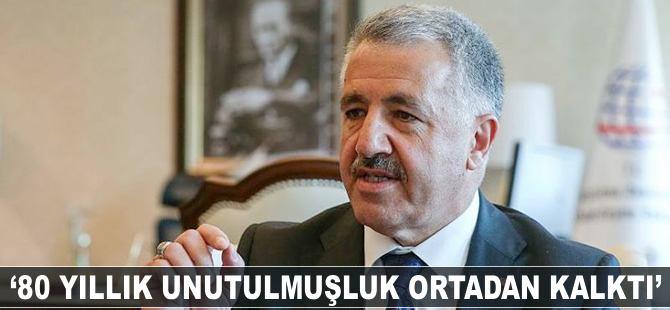 Ahmet Arslan: 80 yıllık unutulmuşluk mega projelerle ortadan kalktı