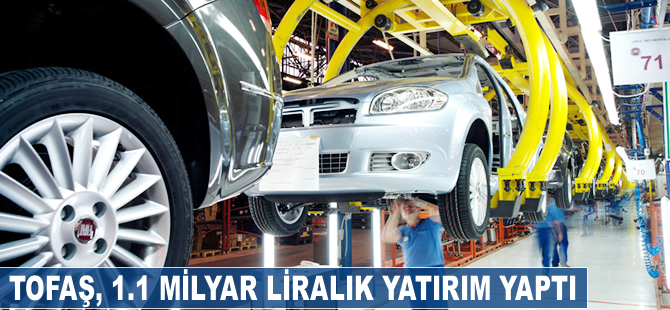 Tofaş, 1.1 milyar liralık yatırım yaptı