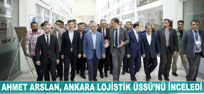 Ahmet Arslan, Ankara Lojistik Üssü'nü inceledi