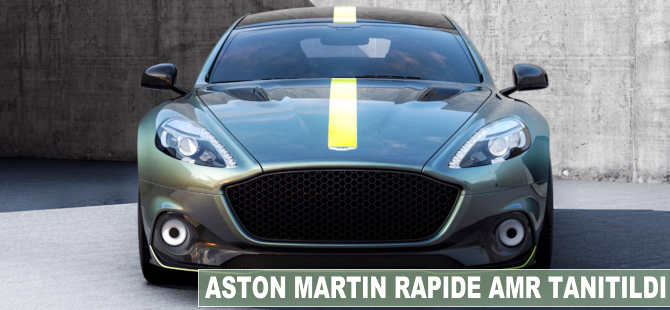 Aston Martin Rapide AMR tanıtıldı