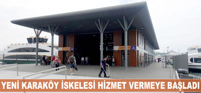 Yeni Karaköy İskelesi hizmet vermeye başladı