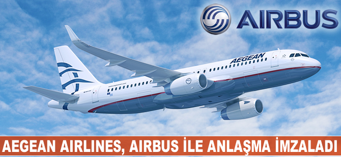 Aegean Airlines, Airbus ile 5 milyar euroluk anlaşma imzaladı