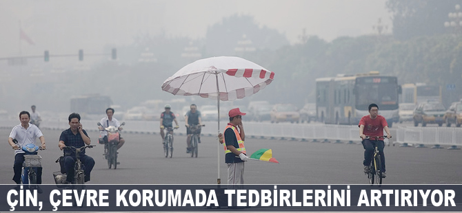 Çin, çevre korumada tedbirlerini artırıyor