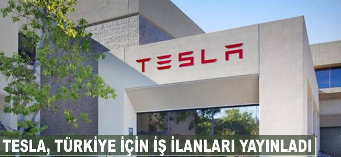 Tesla, Türkiye için iş ilanları yayınladı