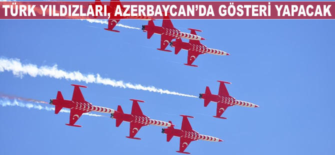 Türk Yıldızları 17 yıl sonra Bakü'de gösteri yapacak