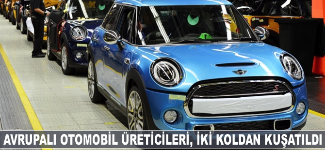 Avrupalı otomobil üreticileri, iki koldan kuşatıldı