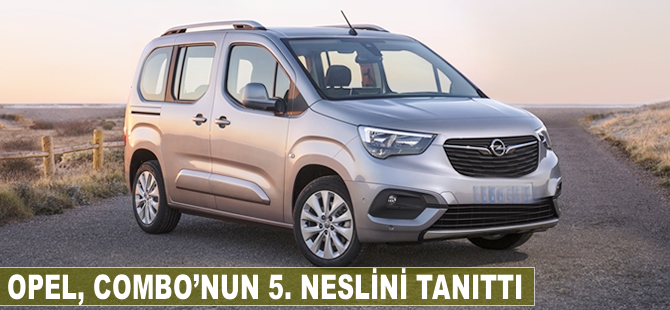 Opel, Combo'nun 5. neslini tanıttı