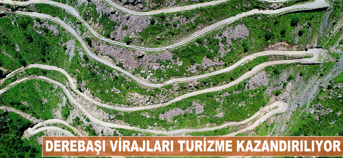 Derebaşı Virajları turizme kazandırılıyor