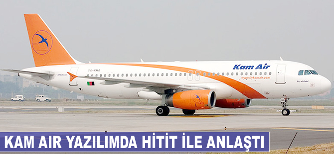 Kam Air de Hitit'i tercih etti